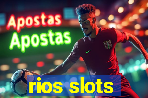 rios slots